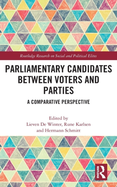 Parliamentary Candidates Between Voters and Parties: A Comparative Perspective