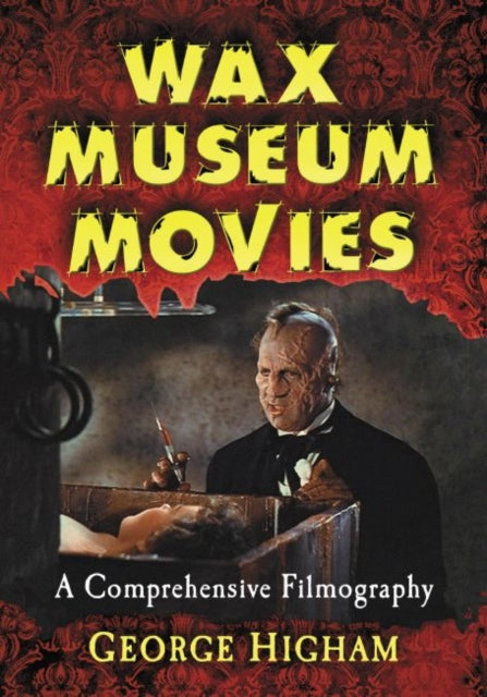 Wax Museum Movies: A Comprehensive Filmography