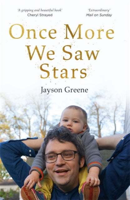 Once More We Saw Stars: A Memoir of Life and Love After Unimaginable Loss - as listed in Time's 100 Must-Read Books of 2019