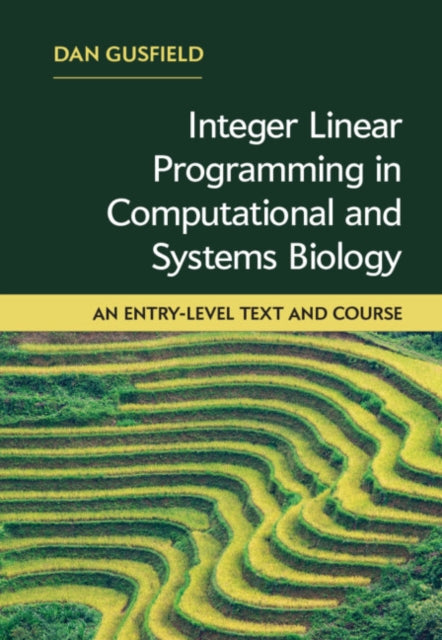 Integer Linear Programming in Computational and Systems Biology: An Entry-Level Text and Course