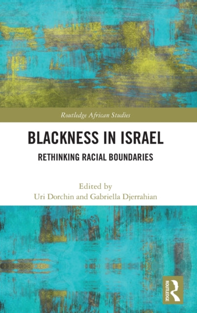 Blackness in Israel: Rethinking Racial Boundaries