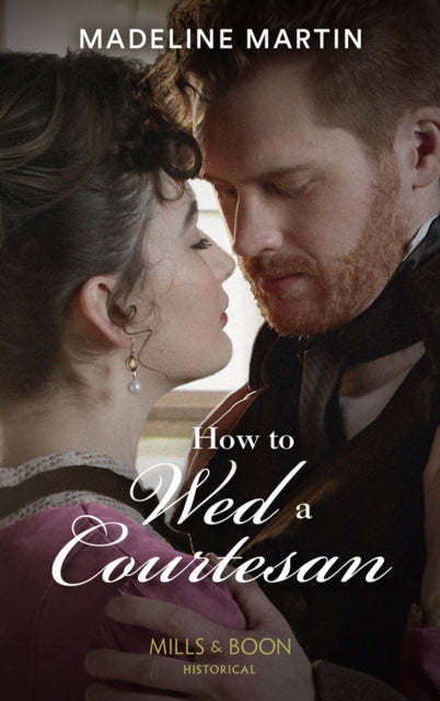 How To Wed A Courtesan