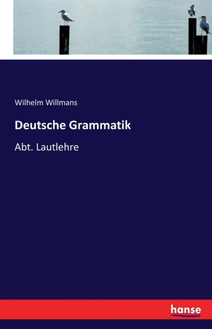 Deutsche Grammatik: Abt. Lautlehre