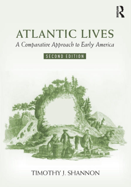 Atlantic Lives: A Comparative Approach to Early America