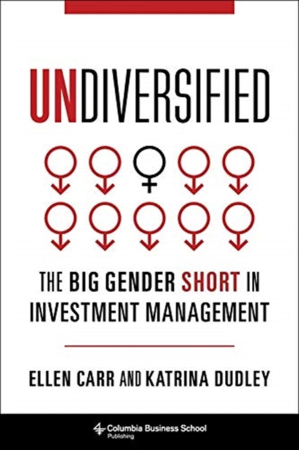 Undiversified: The Big Gender Short in Investment Management