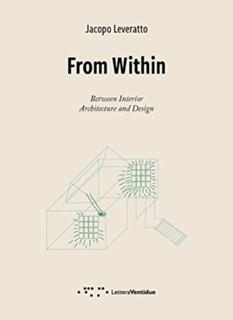 From Within: Between Interior Architecture and Design