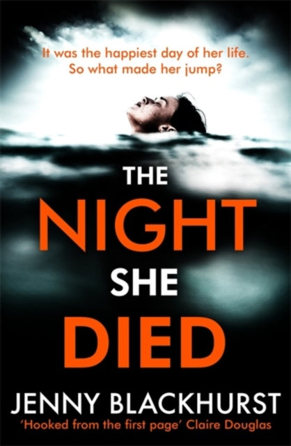 Night She Died: the addictive new psychological thriller from No 1 bestselling author Jenny Blackhurst