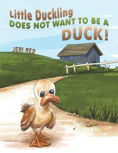 Little Duckling Does Not Want to Be a Duck!