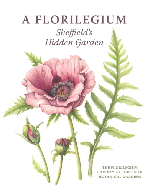 Florilegium: Sheffield's Hidden Garden