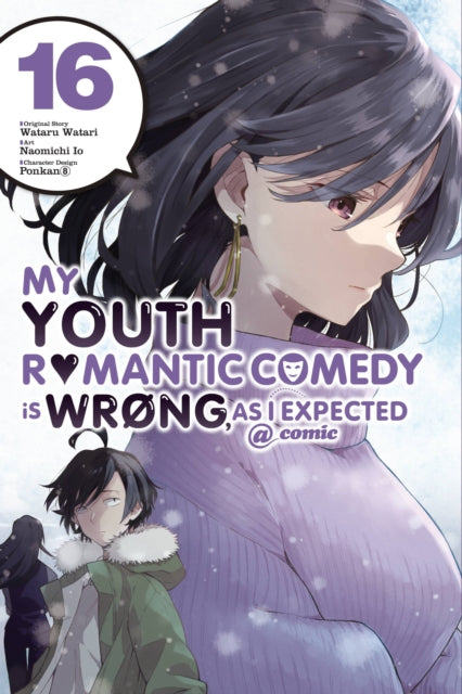 My Youth Romantic Comedy Is Wrong, As I Expected @ comic, Vol. 16 (manga)
