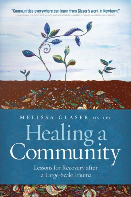 Healing a Community: Lessons for Recovery After a Large-Scale Trauma