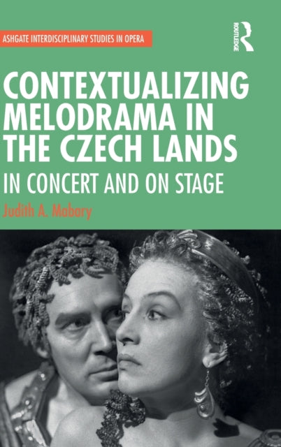 Contextualizing Melodrama in the Czech Lands: In Concert and on Stage