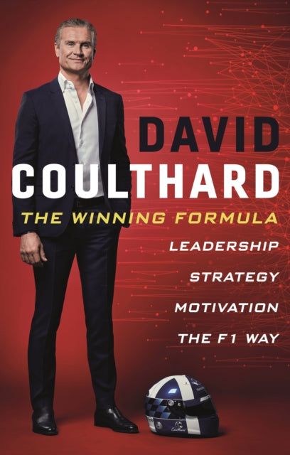 Winning Formula: Leadership, Strategy and Motivation The F1 Way
