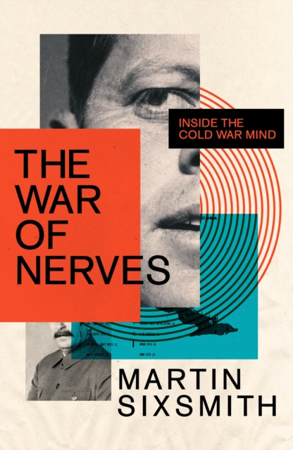 War of Nerves: Inside the Cold War Mind