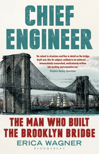Chief Engineer: The Man Who Built the Brooklyn Bridge