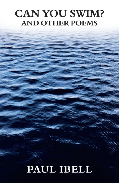 CAN YOU SWIM?: and other poems