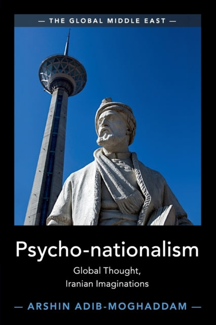 Psycho-nationalism: Global Thought, Iranian Imaginations