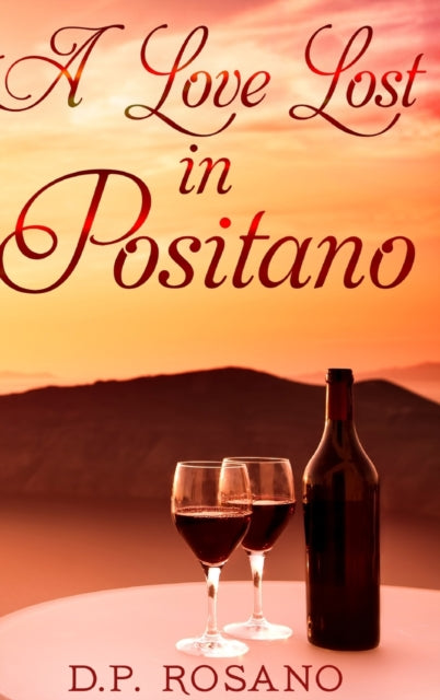 Love Lost In Positano: Large Print Hardcover Edition