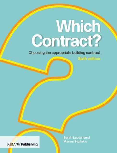 Which Contract?: Choosing the Appropriate Building Contract