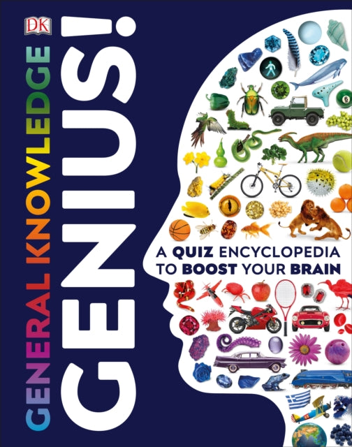 General Knowledge Genius!: A Quiz Encyclopedia to Boost Your Brain