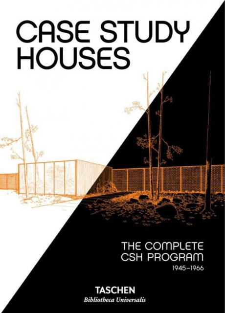 Case Study Houses. The Complete CSH Program 1945-1966