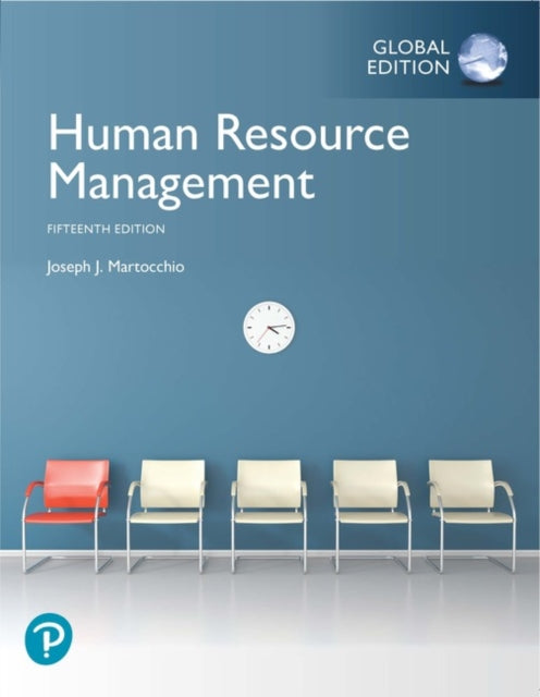 Human Resource Management, Global Edition: Martocchio Human Resource Management 15