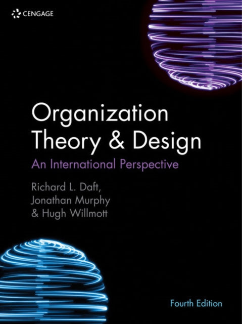 Organization Theory & Design: An International Perspective