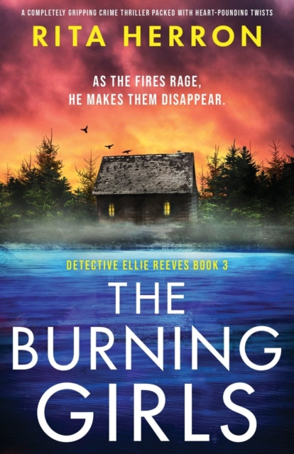 Burning Girls: A completely gripping crime thriller packed with heart-pounding twists