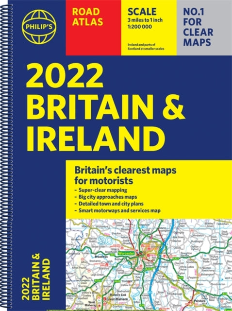 2022 Philip's Road Atlas Britain and Ireland: (A4 Spiral binding)