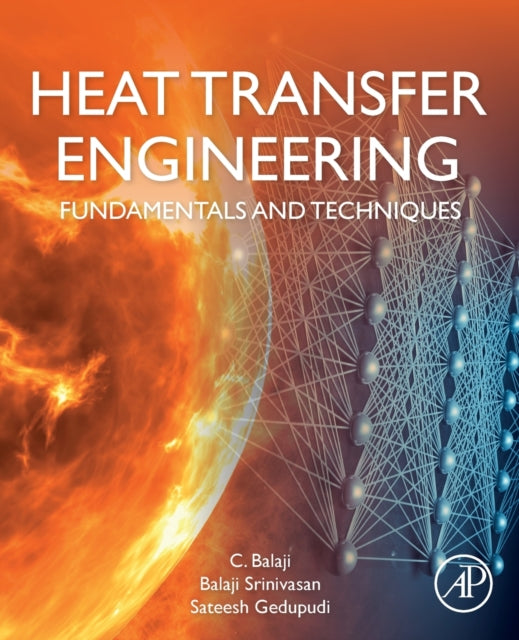 Heat Transfer Engineering: Fundamentals and Techniques