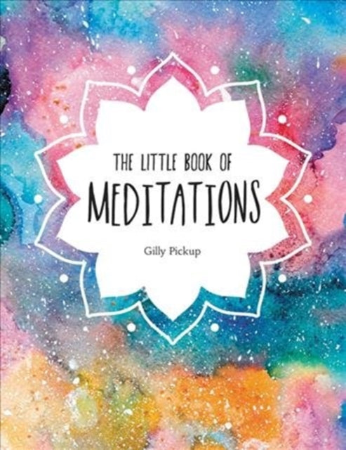 Little Book of Meditations: A Beginner's Guide to Finding Inner Peace