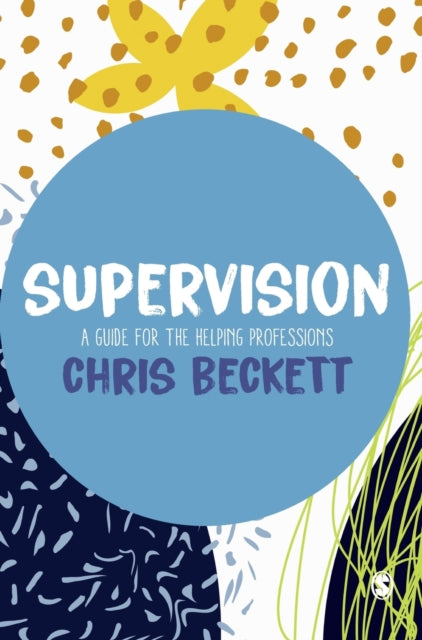 Supervision: A guide for the helping professions