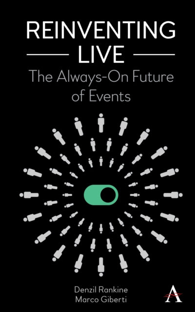 Reinventing Live: The Always-On Future of Events