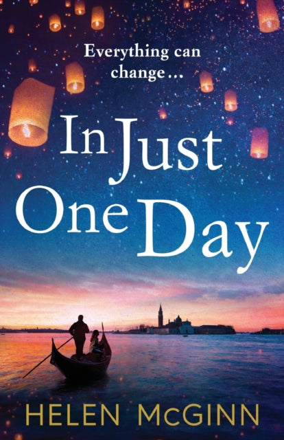 In Just One Day: The brand new unforgettable novel from TV wine expert Helen McGinn