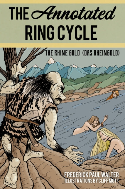 Annotated Ring Cycle: The Rhine Gold (Das Rheingold)