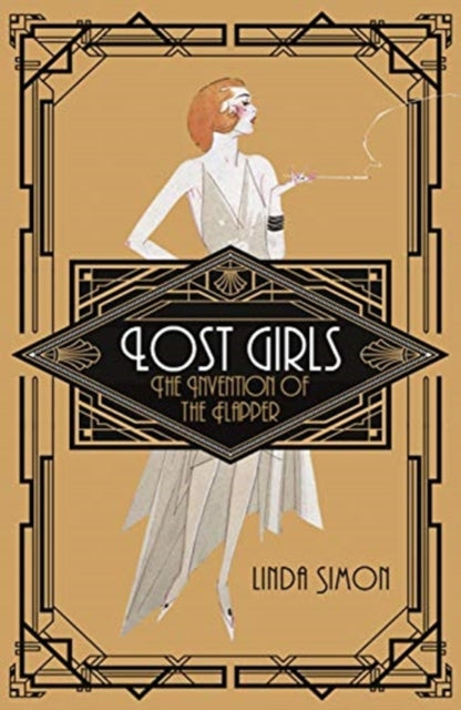 Lost Girls: The Invention of the Flapper