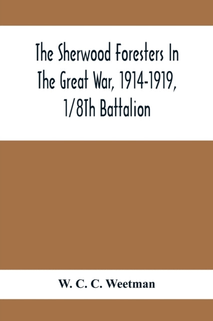 Sherwood Foresters In The Great War, 1914-1919, 1/8Th Battalion