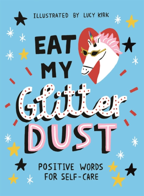 Eat My Glitter Dust: Positive Words for Self-care