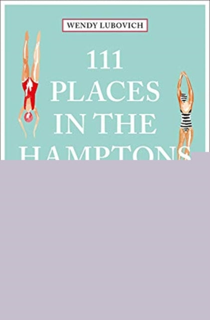 111 Places in the Hamptons That You Must Not Miss