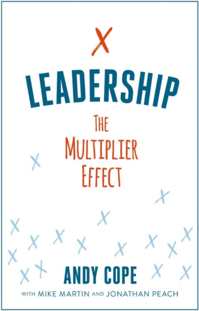 Leadership: The Multiplier Effect