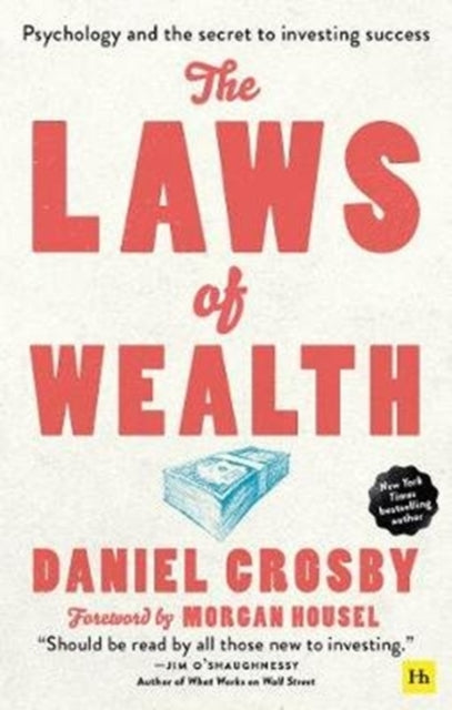 Laws of Wealth (paperback): Psychology and the secret to investing success