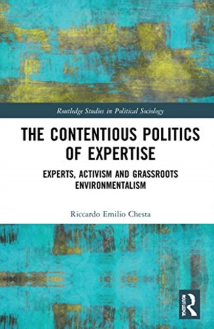 Contentious Politics of Expertise: Experts, Activism and Grassroots Environmentalism