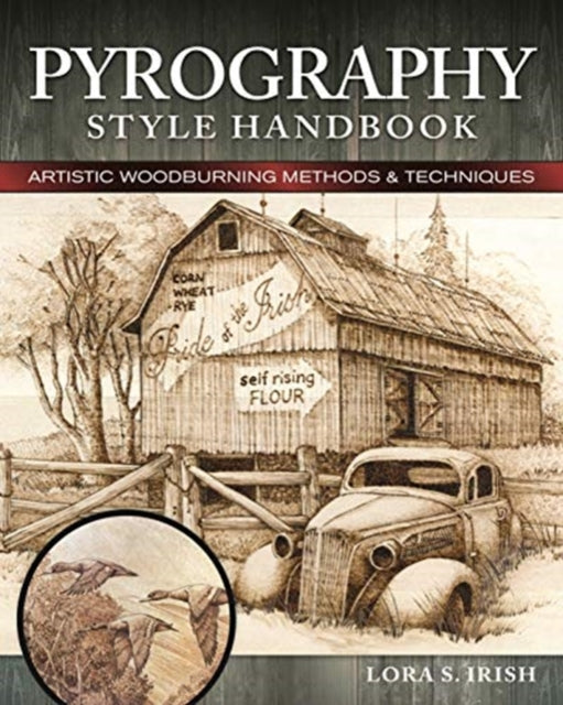 Pyrography Style Handbook: Artistic Woodburning Methods and 12 Step-by-Step Projects