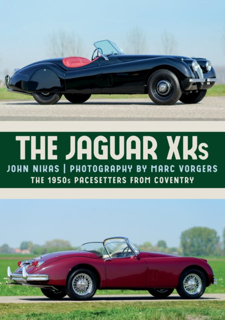 Jaguar XKs: The 1950s Pacesetters from Coventry