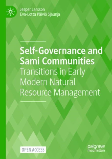 Self-Governance and Sami Communities: Transitions in Early Modern Natural Resource Management