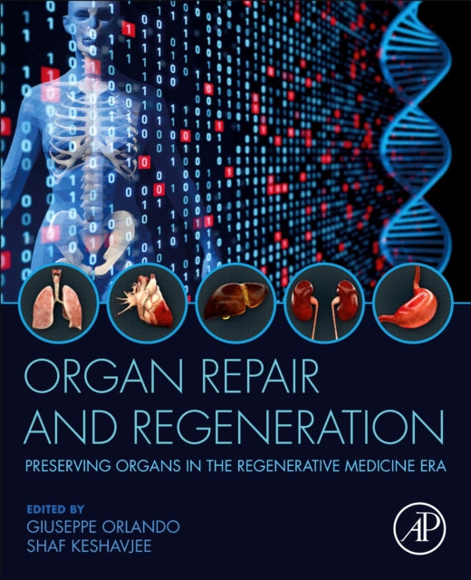 Organ Repair and Regeneration: Preserving Organs in the Regenerative Medicine Era