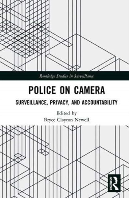 Police on Camera: Surveillance, Privacy, and Accountability