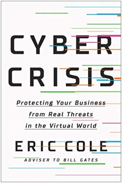 Cyber Crisis: Protecting Your Business from Real Threats in the Virtual World