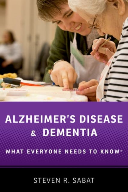 Alzheimer's Disease and Dementia: What Everyone Needs to Know (R)