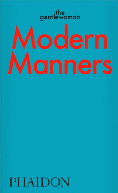 Modern Manners: Instructions for living fabulously well: Instructions for living fabulously well